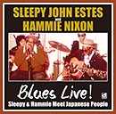 SLEEPY JOHN ESTES & HAMMIE NIXON「Blues Live! Sleepy & Hammie Meet Japanese People」