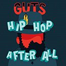 GUTS「Hip Hop After All」