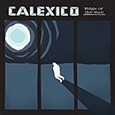 CALEXICO「Edge Of The Sun」