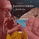 THE JAZZINVADERS「Find The Love」