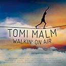 TOMI MALM「Walkin' On Air」