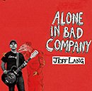JEFF LANG「Alone In Bad Company」