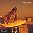 NED DOHENY「Life After Romance」
