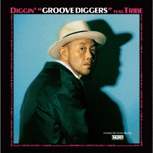 V.A.「DIGGIN' “GROOVE-DIGGERS”feat.TRIBE : Unlimited Rare Groove Mixed By MURO」