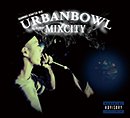 ISSUGI & DJ SCRATCH NICE「UrbanBowl Mixcity」