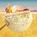 The Josephs「Dusty Dreams」