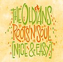 THE OLDIANS「Roots 'N' Soul (Nice & Easy)」