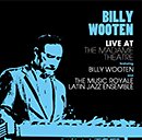 BILLY WOOTEN「Live At The Madame Theatre Feat. Billy Wooten and The Music Royale Latin Jazz Ensemble」