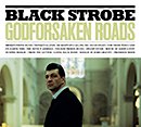 BLACK STROBE「Godforsaken Roads」