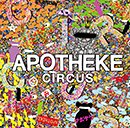APOTHEKE「Circus」