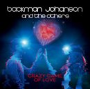 BACKMAN JOHANSON AND THE OTHERS「Crazy Game Of Love」