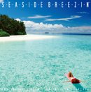 V.A.「Seaside Breezin' -HMV selected from Light Mellow Searches-」