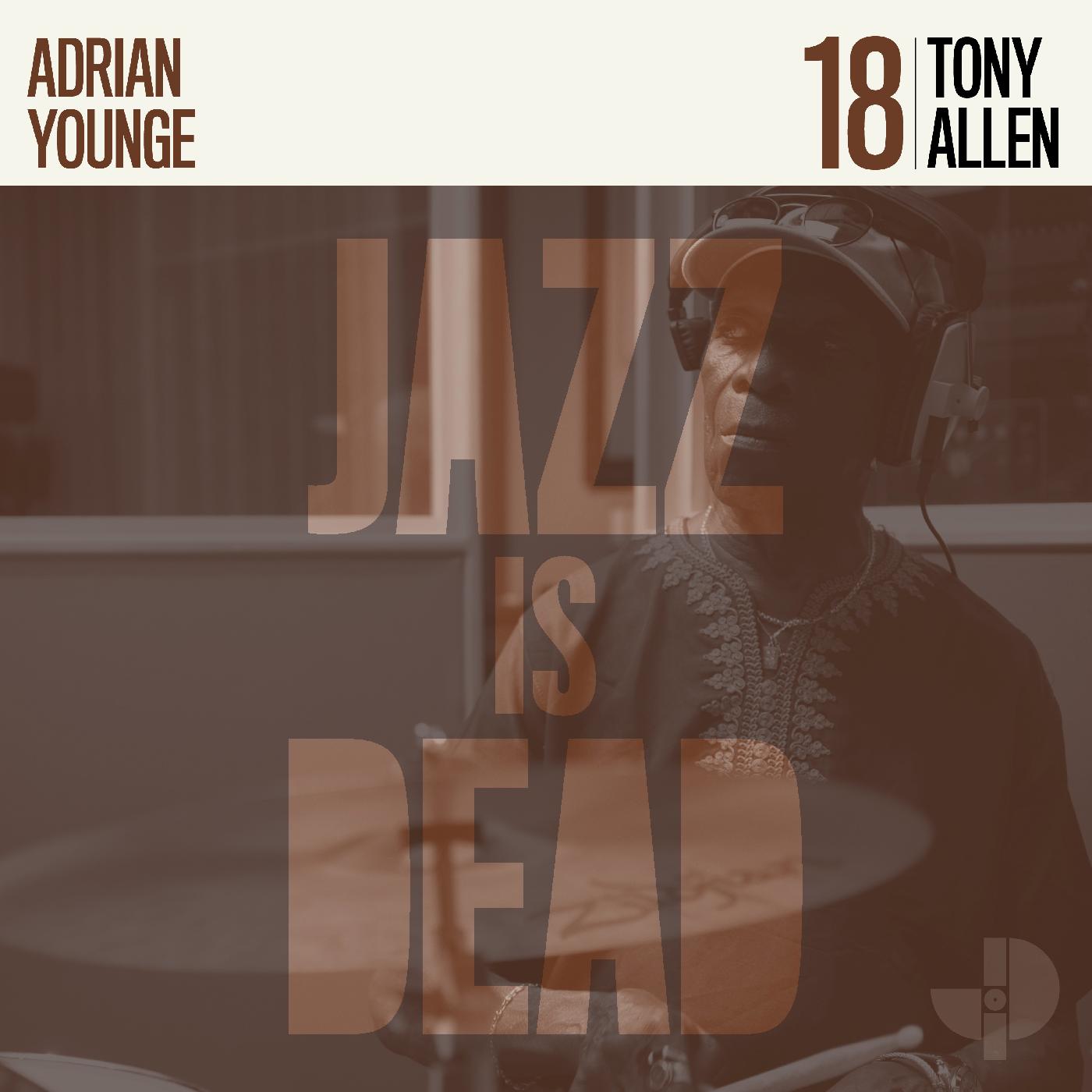ADRIAN YOUNGE & ALI SHAHEED MUHAMMAD「Tony Allen (JAZZ IS DEAD 018)」