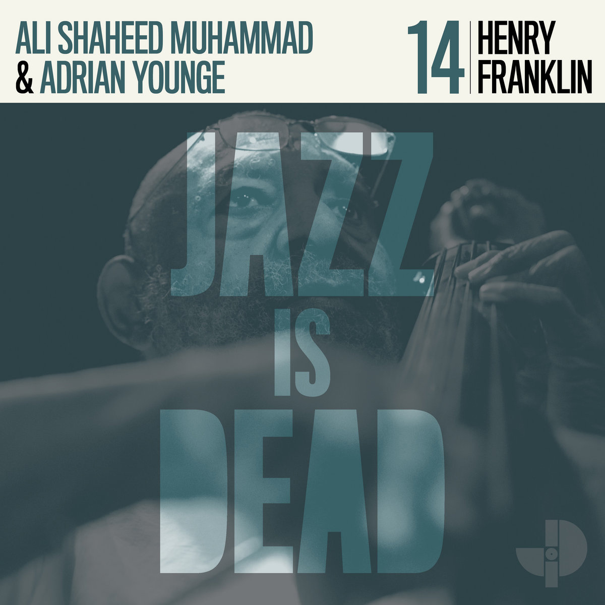 ADRIAN YOUNGE & ALI SHAHEED MUHAMMAD「HENRY FRANKLIN (JAZZ IS DEAD 014)」