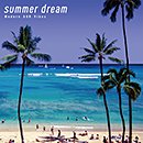V.A.「Summer Dream -Modern AOR Vibes-」