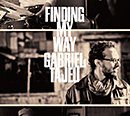 GABRIEL TAJEU「Finding My Way」