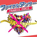FRANKIE PARIS「ファイナルアンサー」