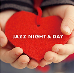 【たっぷり27曲入りでお得な￥900！！】人気コンピ『JAZZ NIGHT & DAY』をレコチョク、Lismo Store、dミュージックにて期間限定価格で配信中！