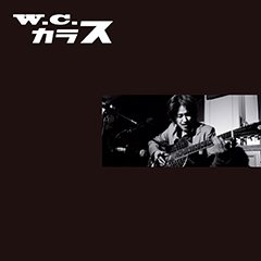 W.C. カラス [LIVE]at 静岡