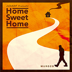 DJ FILLMORE率いるWESTAHOLIC RECORDSの筆頭ラッパー、MUROZOが放つこの冬一番ホットなWINTER SONG“Home Sweet Home”、本日よりDE-LUXEにて先行配信開始！