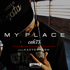新潟のフッド・スター・ラッパー、cak73の絶賛配信中な新曲"My Place"のミュージック・ビデオがついに公開！