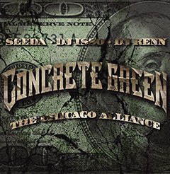 SEEDA、DJ ISSO、DJ KENN、『CONCRETE GREEN THE CHICAGO ALLIANCE』、4月11日に発売です！