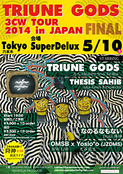 Triune Gods [TRIUNE GODS 3CW TOUR 2014 in JAPAN FINAL]at 東京