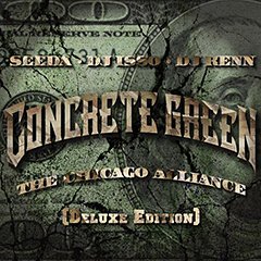 SEEDA、DJ ISSO、DJ KENNによるCONCRETE GREEN THE CHICAGO ALLIANCE、ボーナストラックが収録されたDeluxe VersionがiTune限定で配信開始！ヒップホップチャート2位獲得！