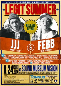 FEBB / B.D. / CAMPANELLA / ISSUGI / MARIN / ONE-LAW / PRIMAL / YUKSTA-ILL / BUSHMIND / DJ49 / FILLMORE / MASS-HOLE [jjj & febb solo album W release party LEGIT SUMMER]at 東京