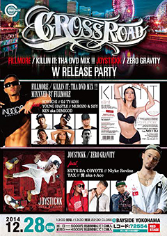 FILLMOREの最新作『KILLIN IT: THA DVD MIX!!』とJOYSTICKKの新作『ZERO GRAVITY』のダブル・リリース・パーティが12/28にベイサイド横浜にて開催！
