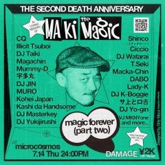 MAKI THE MAGIC 氏の追悼会"MAGIC FOREVER"三回忌となる今年も7月14日に開催。