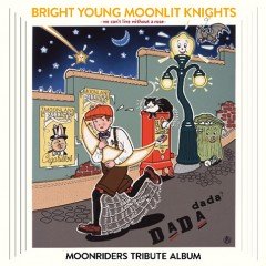 ムーンライダーズ トリビュートアルバム 「BRIGHT YOUNG MOONLIT KNIGHTS-we can't live without a rose-」発売記念ライヴ