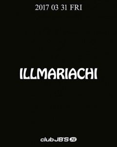 ILLMARIACHI 【ILLMARIACHI Night】at 名古屋