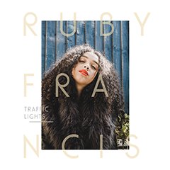 次代を牽引するフィメールクリエイターRuby Francisの1stアルバム『Traffic Lights』がデジタル先行解禁！