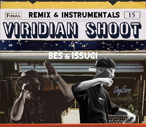 BESとISSUGIによるクラシック確定なジョイント・アルバム『VIRIDIAN SHOOT』収録曲のリミックスとインストに新曲も加えたスペシャルなエディションがリリース決定！
