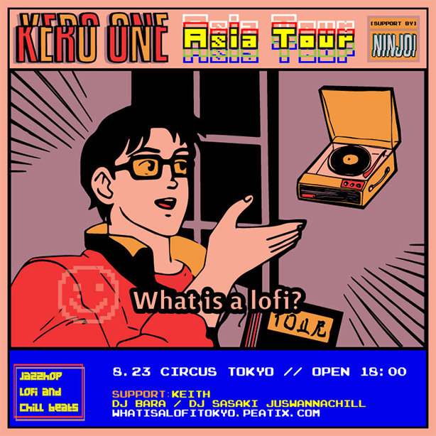 KERO ONE、NINJOI.＠What is a Lofi? Japan Tour