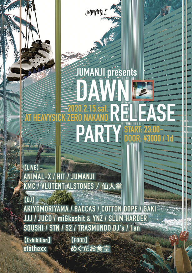 「JUMANJI presents DAWN Release Party」 @ heavysick ZERO