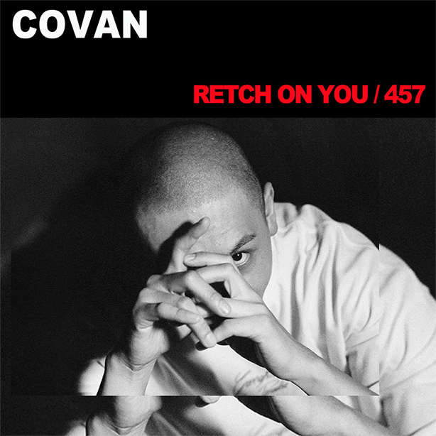 COVANがWDsoundsよりリリースした “RETCH ON YOU / 457” のMUSIC VIDEOを公開。