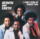 HEAVEN AND EARTH「I Can't Seem to Forget You」