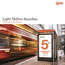 V.A.「Light Mellow Searches -5th Anniversary Edition-」