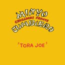 MINYO CRUSADERS & FRENTE CUMBIERO「Tora Joe」