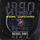Uber (MICHVEL JVMES Remix) feat. OZworld