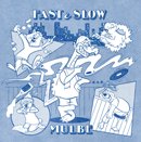 MULBE「FAST&SLOW」