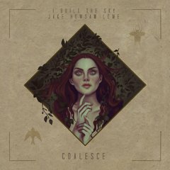 I BUILT THE SKY & JAKE HOWSAM LOWE「Coalesce」