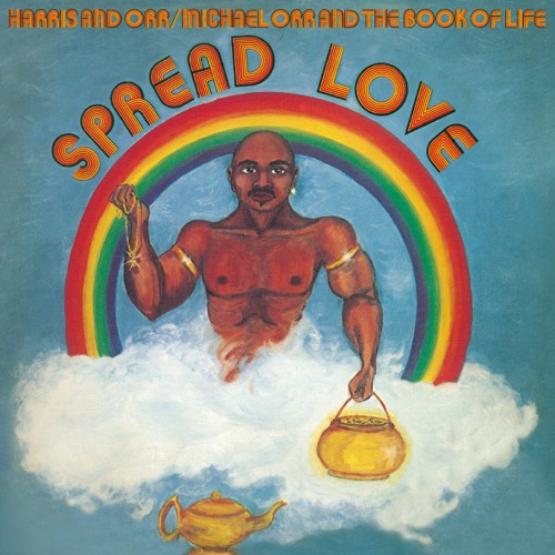 HARRIS AND ORR / MICHAEL ORR AND THE BOOK OF LIFE「Spread Love」
