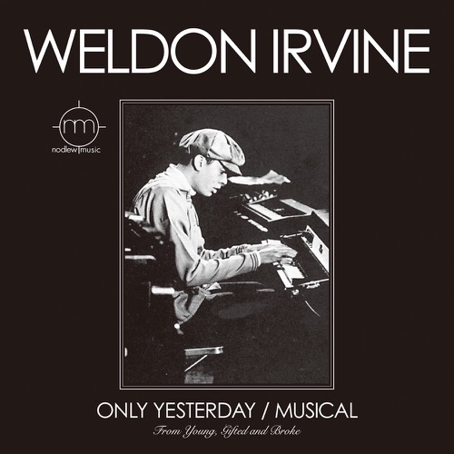 WELDON IRVINE「Only Yesterday / Musical」