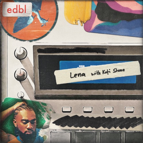 edbl & Kofi Stone「Lena」