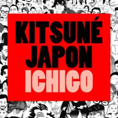 レーベル設立記念コンピレーション『Kitsune Japon 2010』、本日よりiTunesにて限定配信開始！