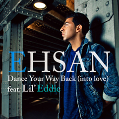 Ehsan「Dance Our Way Back (into love) feat. Lil Eddie」本日よりiTunes にて先行配信開始！