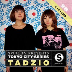フジロック出演決定!驀進中の爆音ガールズ・ハードコア・ポップ・デュオ、TADZIOのドキュメンタリー、UKのSpine TVにて公開開始!チェックしてみて!